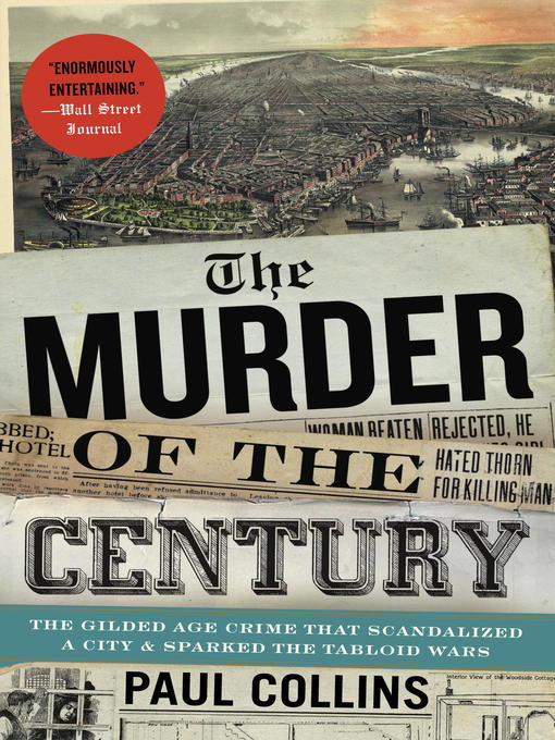 Title details for The Murder of the Century by Paul Collins - Wait list